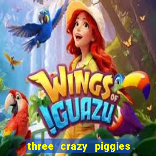 three crazy piggies onde jogar